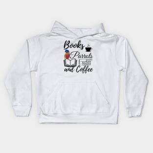 Books Parrots and Coffee quote | Bird, Parrots, reading, rest Kids Hoodie